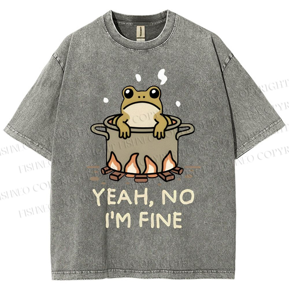Unisex Yeah No I'm Fine Frog Printed Washed Tee