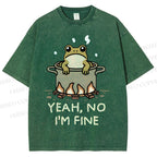 Unisex Yeah No I'm Fine Frog Printed Washed Tee