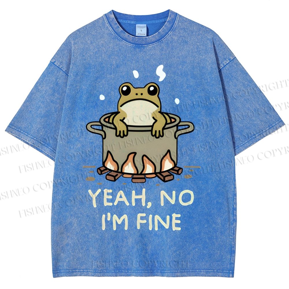 Unisex Yeah No I'm Fine Frog Printed Washed Tee