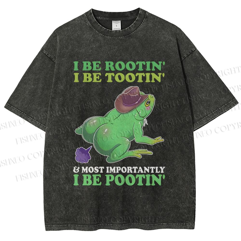 Unisex I Be Rootin' I Be Tootin' & Most Importantly I Be Pootin' Frog Printed Washed Tee