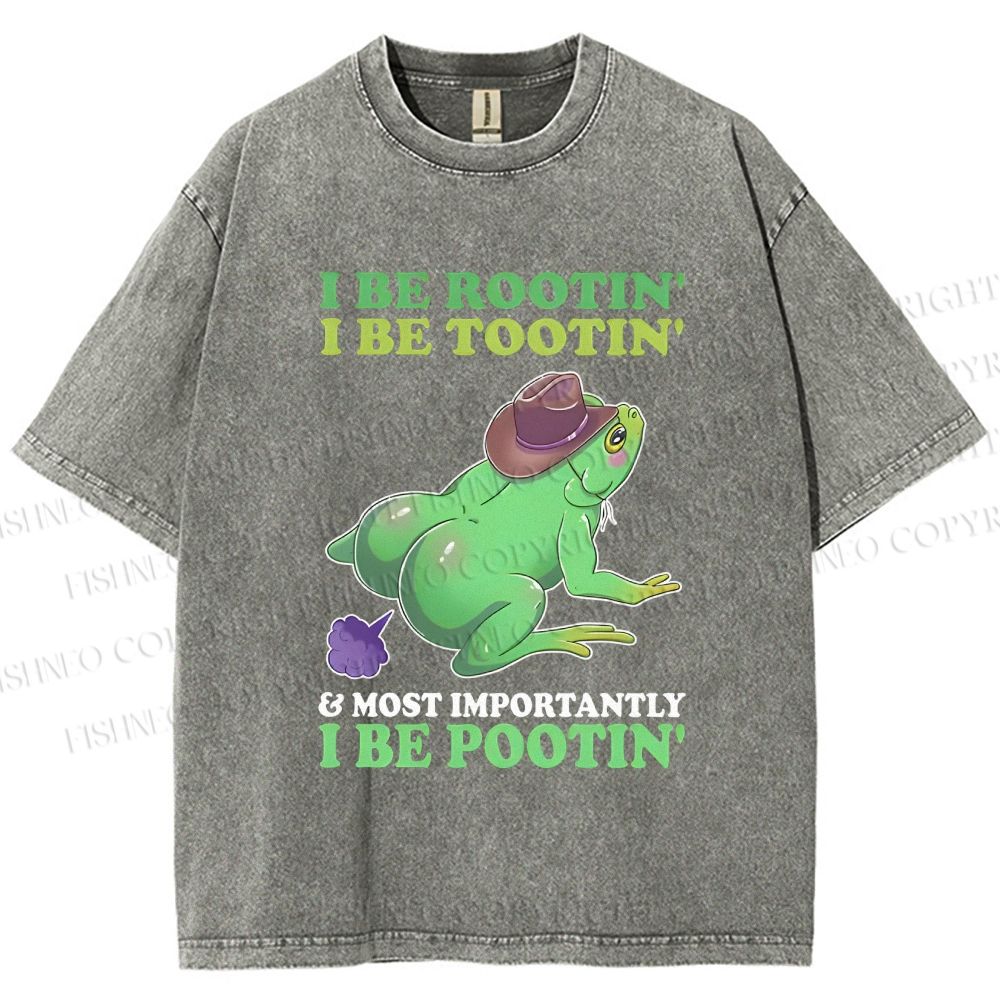 Unisex I Be Rootin' I Be Tootin' & Most Importantly I Be Pootin' Frog Printed Washed Tee