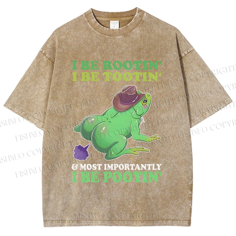 Unisex I Be Rootin' I Be Tootin' & Most Importantly I Be Pootin' Frog Printed Washed Tee