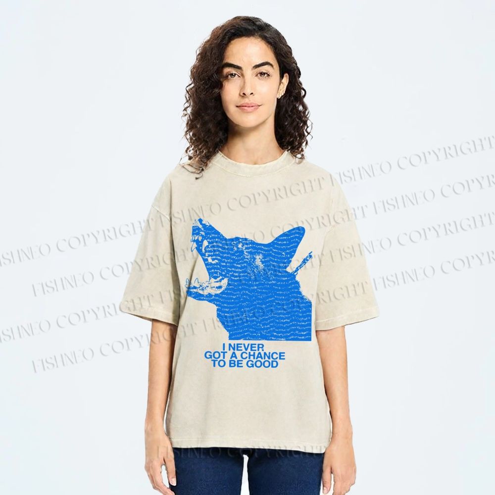 Unisex I Never Got a Chance To Be Good Wolf Printed Washed Tee