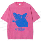 Unisex I Never Got a Chance To Be Good Wolf Printed Washed Tee