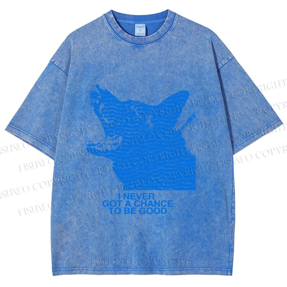 Unisex I Never Got a Chance To Be Good Wolf Printed Washed Tee