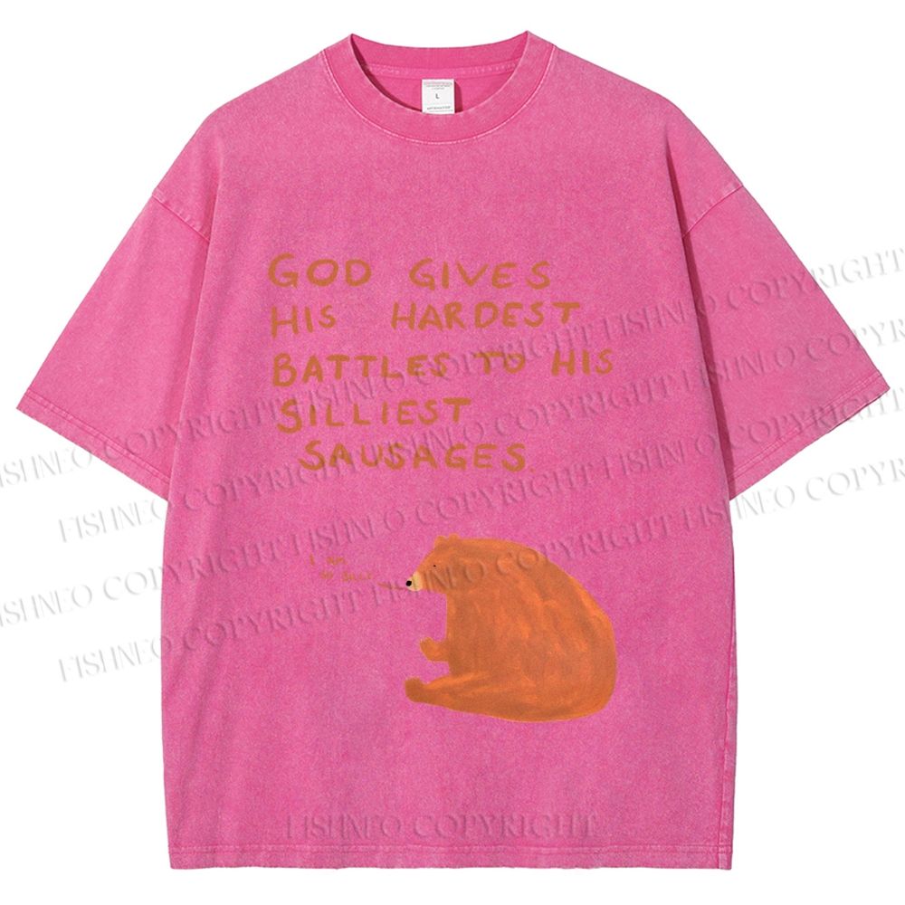 Unisex Silly Bear God Gives Hardest Battles To Him Printed Washed Tee