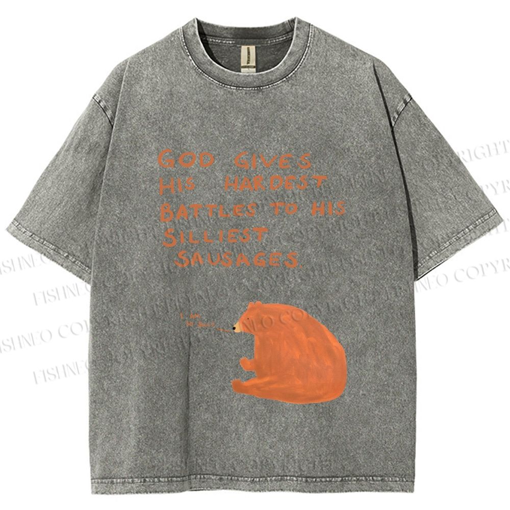 Unisex Silly Bear God Gives Hardest Battles To Him Printed Washed Tee