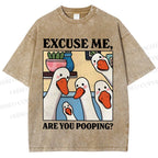 Unisex Excuse Me Are You Pooping Goose Printed Washed Tee