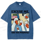 Unisex Excuse Me Are You Pooping Goose Printed Washed Tee