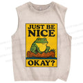 Unisex Just Be Nice Okay Frog Printed Washed Tank Top