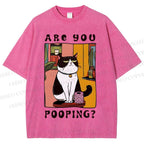 Unisex Silly Cat Are You Pooping Printed Washed Tee