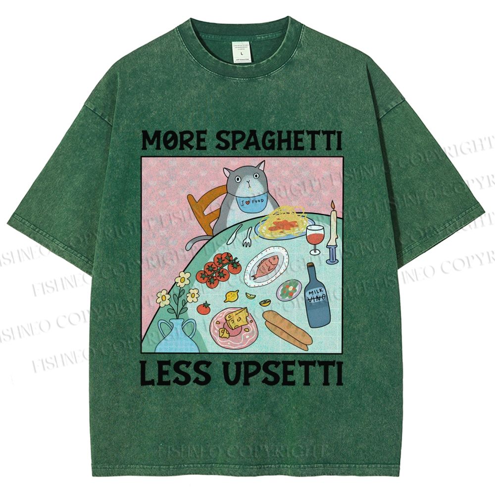 Unisex More Spaghetti Less Upsetti Cat Dinner Printed Washed Tee