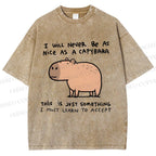 Unisex I Will Never Be As Nice As A Capybara Printed Washed Tee