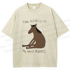 Unisex This Actually is My First Rodeo Horse Printed Washed Tee
