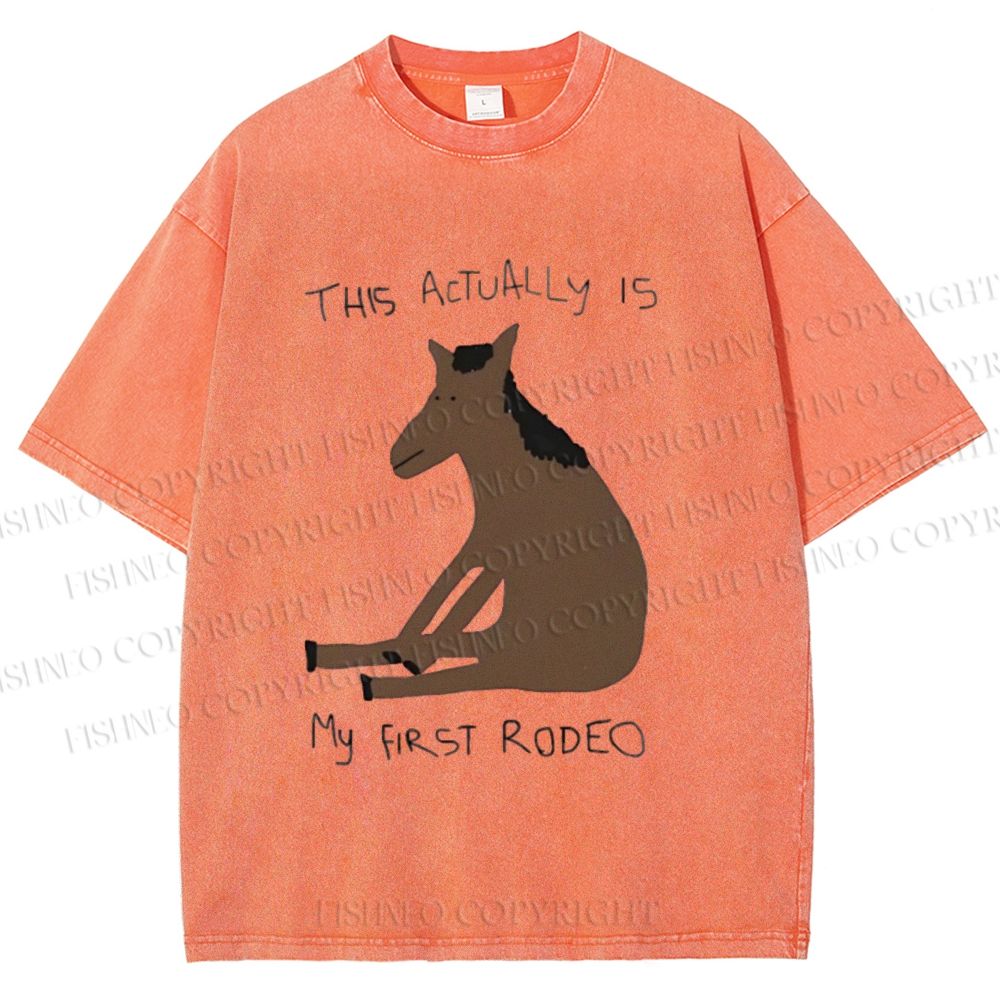 Unisex This Actually is My First Rodeo Horse Printed Washed Tee