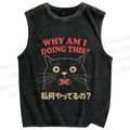 Unisex Why Am I Doing This Cat Printed Washed Tank Top