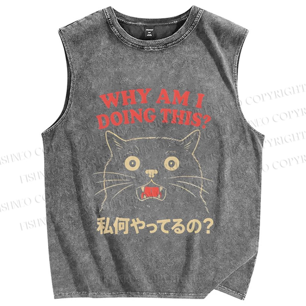 Unisex Why Am I Doing This Cat Printed Washed Tank Top