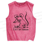 Unisex Evil Rat I will not elaborate Printed Washed Tank Top