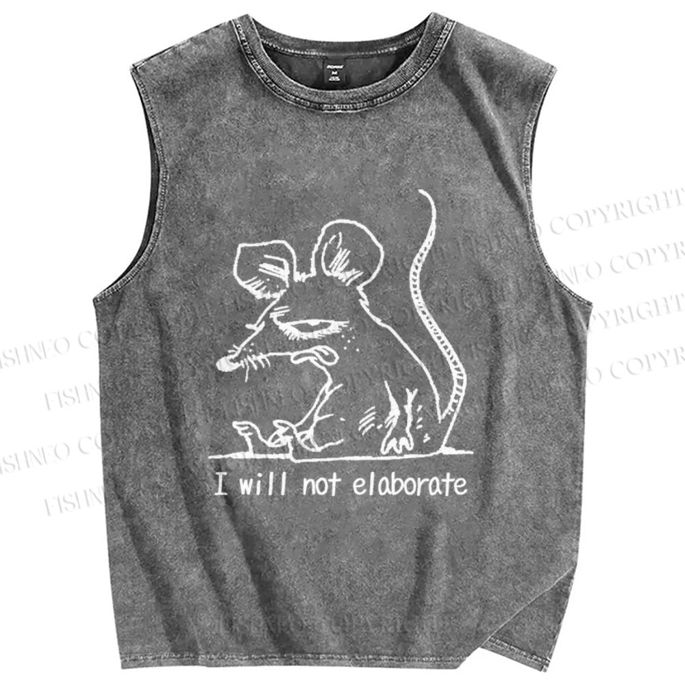 Unisex Evil Rat I will not elaborate Printed Washed Tank Top
