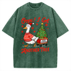 Oops I Got Another Tree Funny Christmas Goose Vintage Washed T-shirt