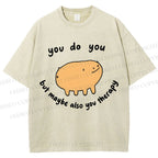 Unisex You Do You Pig Printed Washed Tee