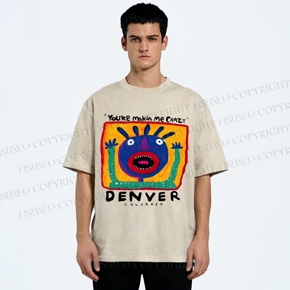 Unisex  You're Making Me Crazy Printed Washed Tee