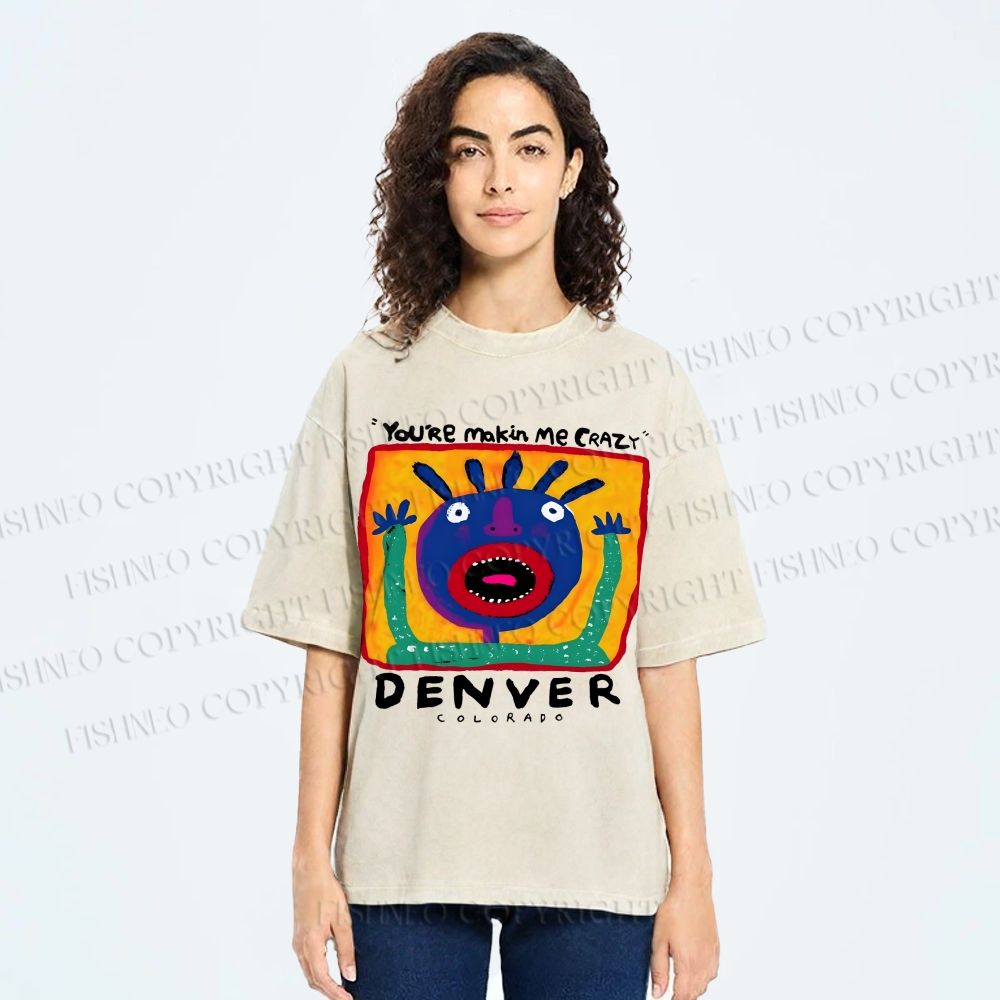Unisex  You're Making Me Crazy Printed Washed Tee
