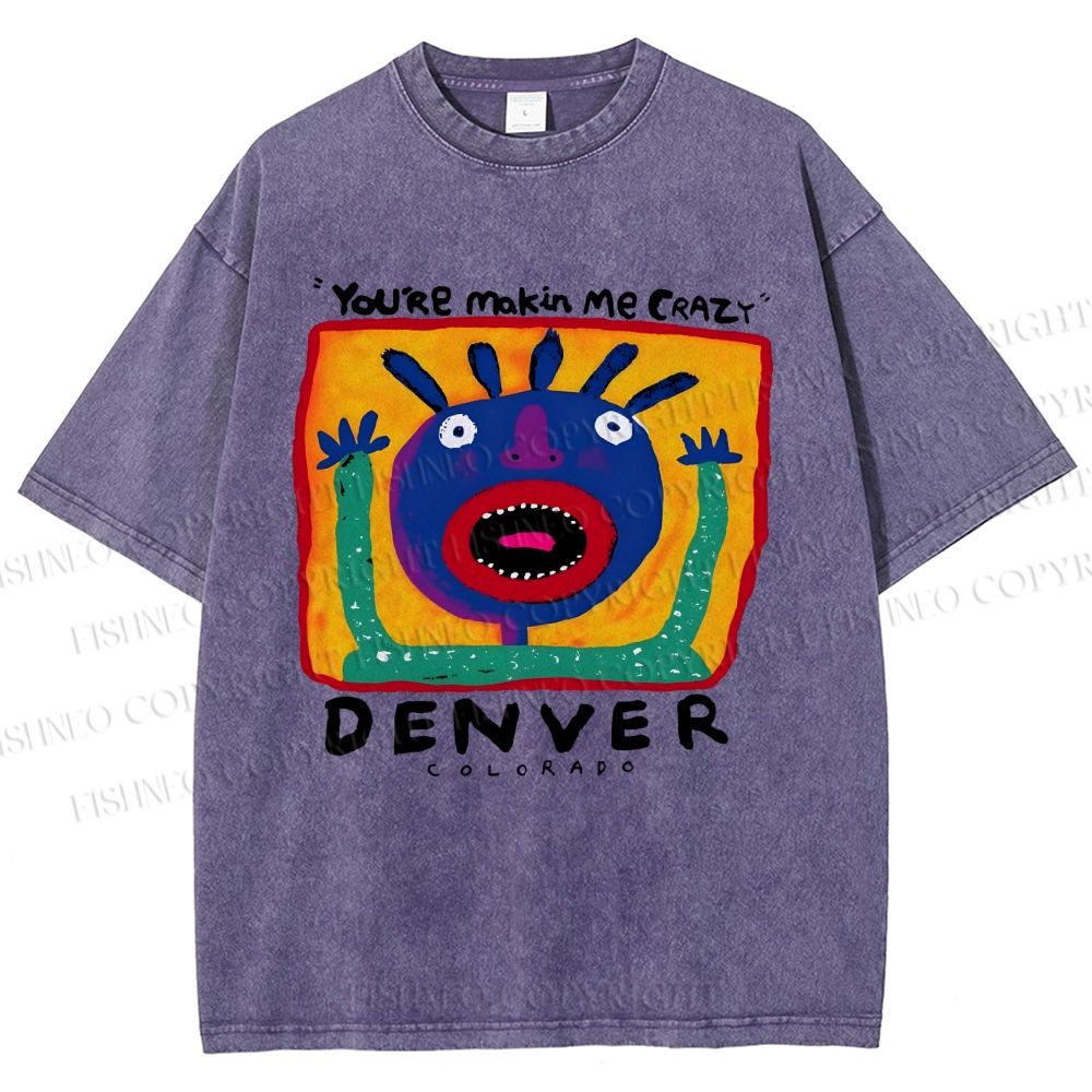 Unisex  You're Making Me Crazy Printed Washed Tee