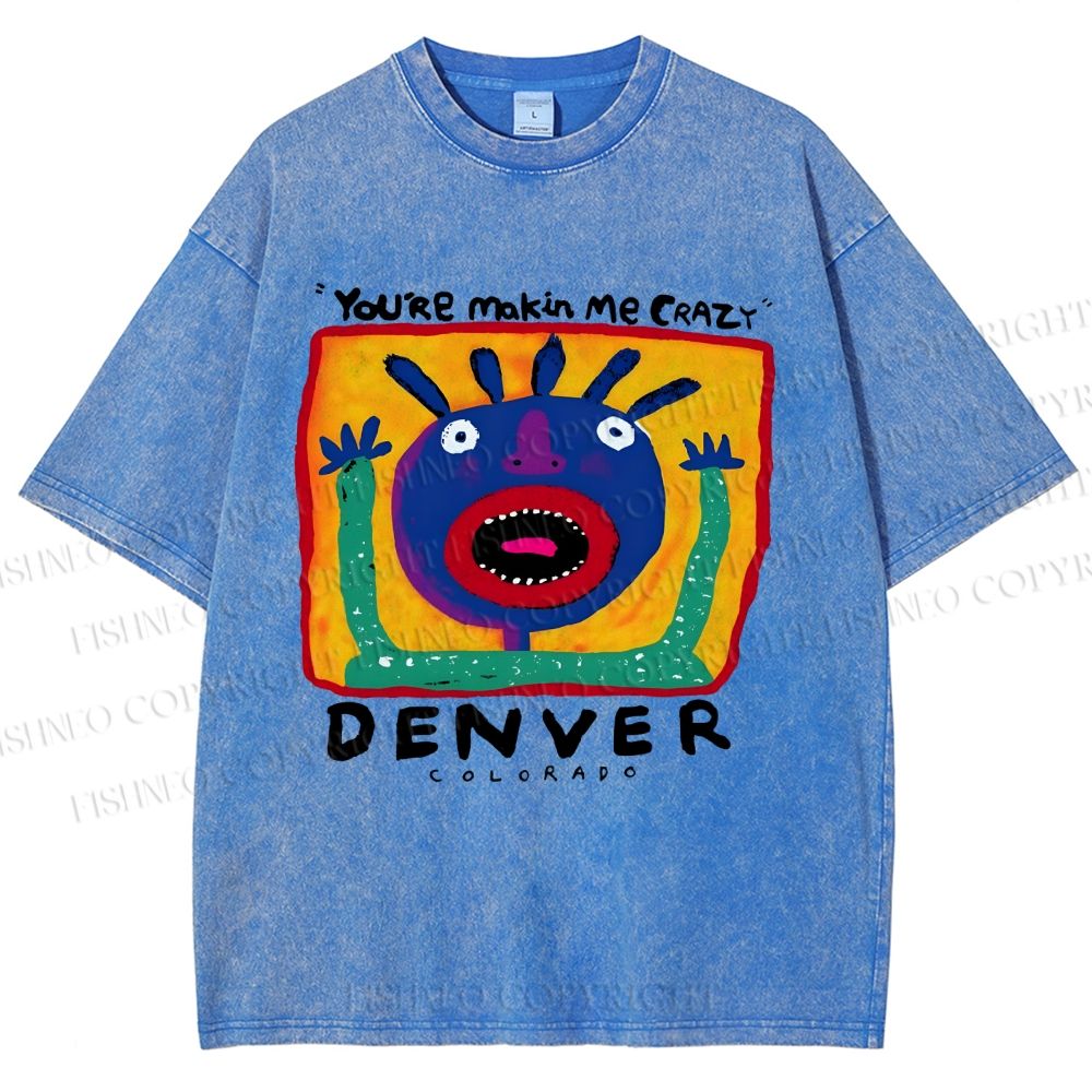 Unisex  You're Making Me Crazy Printed Washed Tee