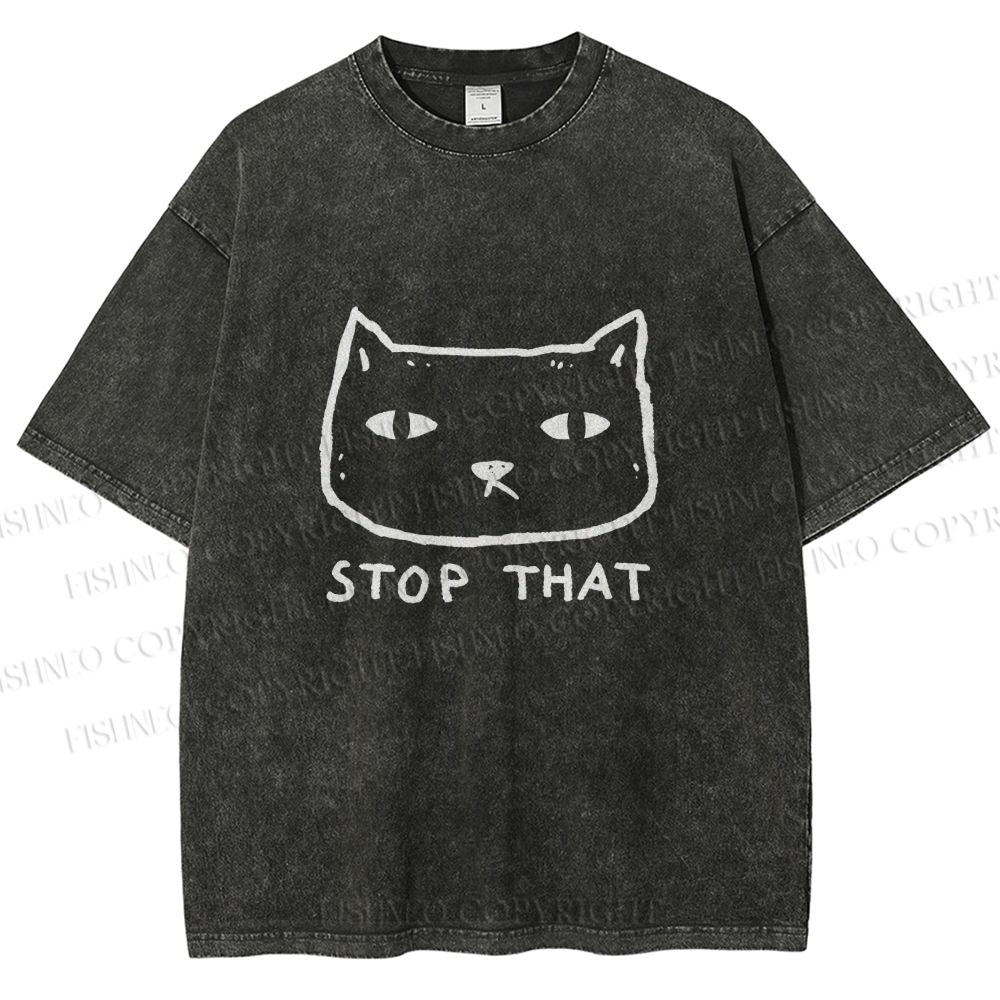 Unisex Stop That Cat Printed Washed Tee