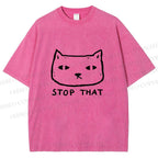Unisex Stop That Cat Printed Washed Tee