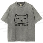 Unisex Stop That Cat Printed Washed Tee
