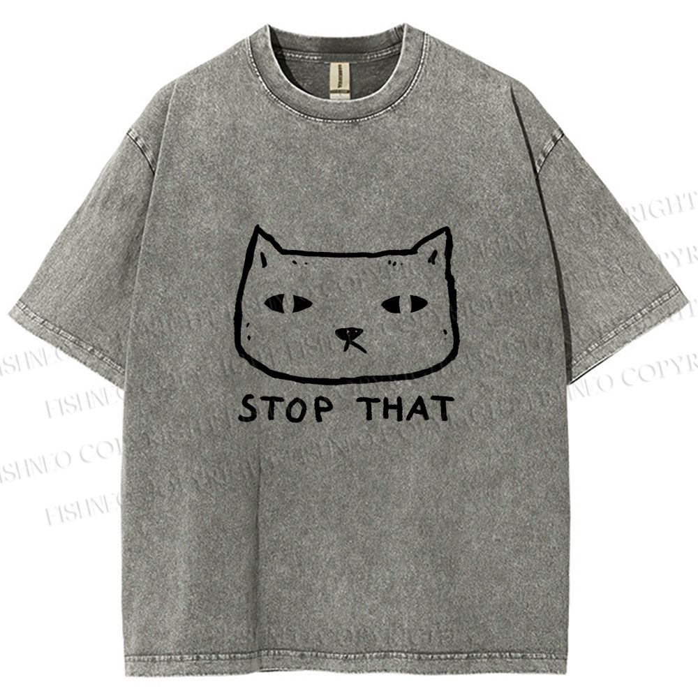 Unisex Stop That Cat Printed Washed Tee