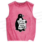 Unisex Silly Pinguin Still Know How to Read Printed Washed Tank Top