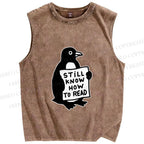 Unisex Silly Pinguin Still Know How to Read Printed Washed Tank Top