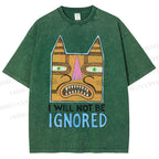 Unisex I Will Not Be Ignored Printed Washed Tee
