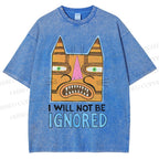 Unisex I Will Not Be Ignored Printed Washed Tee