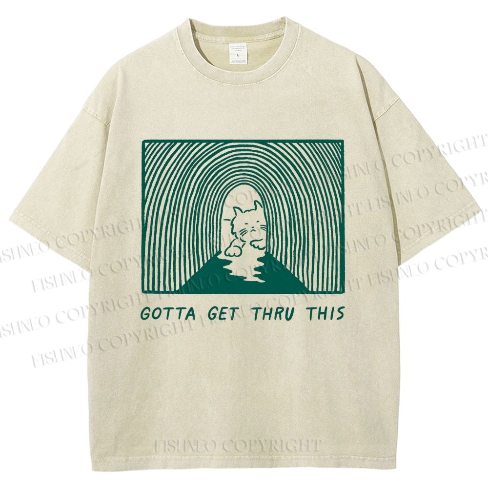 Unisex Gotta Get Thru This Cat Printed Washed Tee