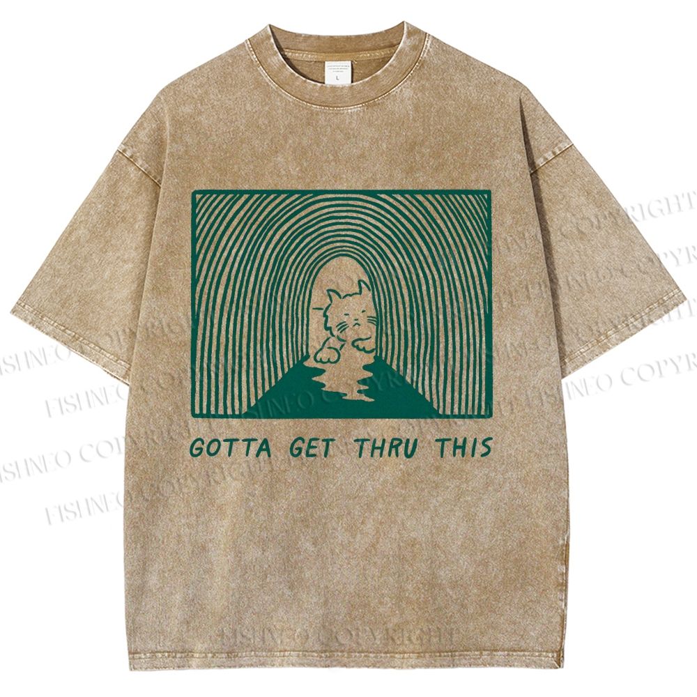 Unisex Gotta Get Thru This Cat Printed Washed Tee