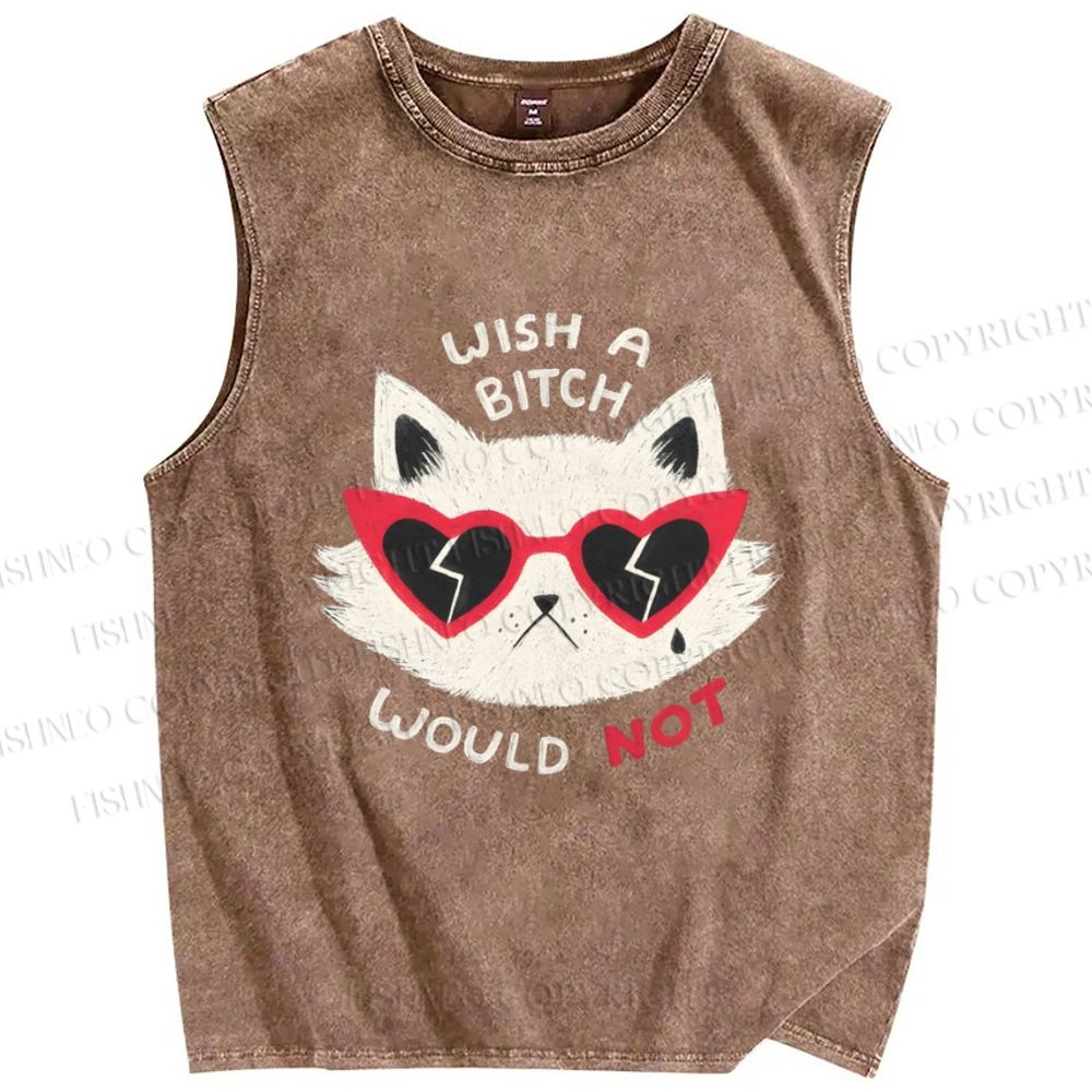 Unisex Wish A Bitch Would Not Cat Printed Washed Tank Top