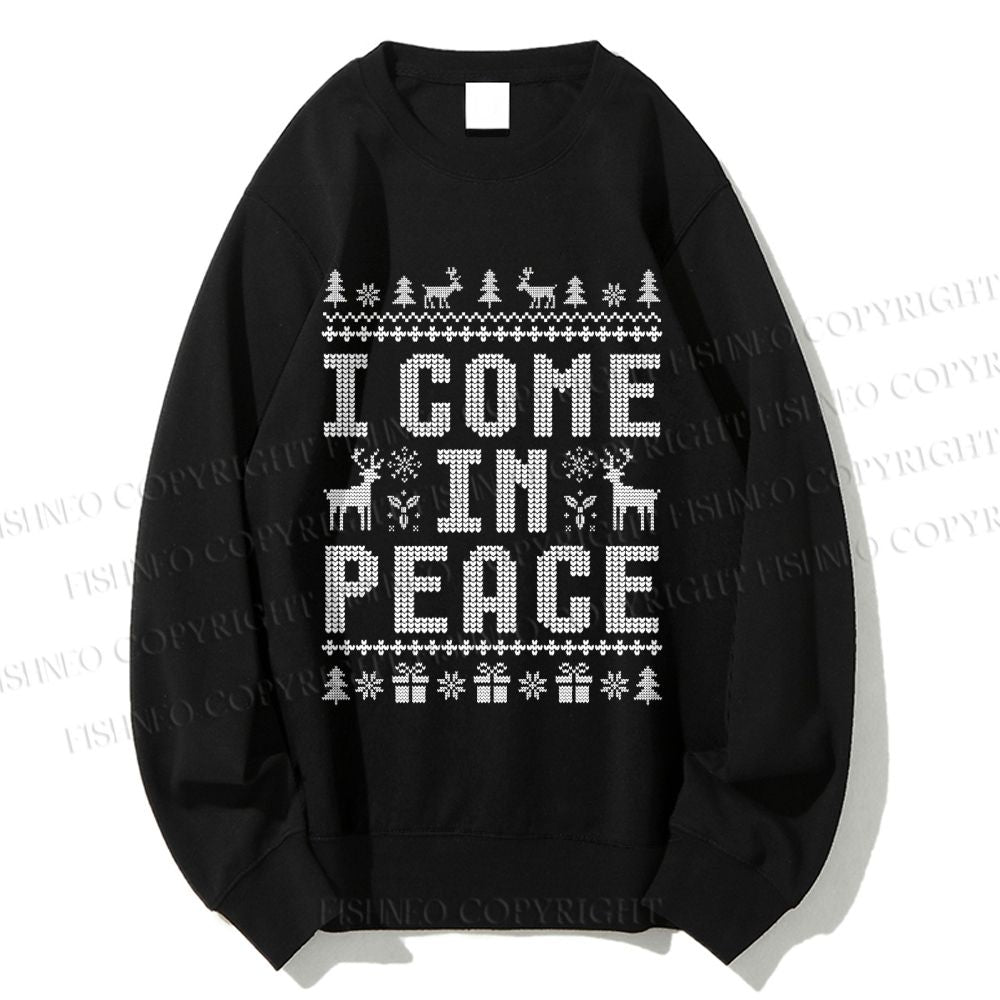 Unisex I Come In Peace Printed Sweatshirt