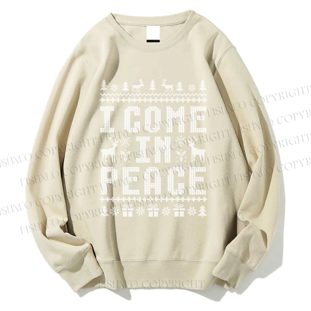 Unisex I Come In Peace Printed Sweatshirt