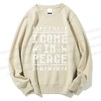 Unisex I Come In Peace Printed Sweatshirt