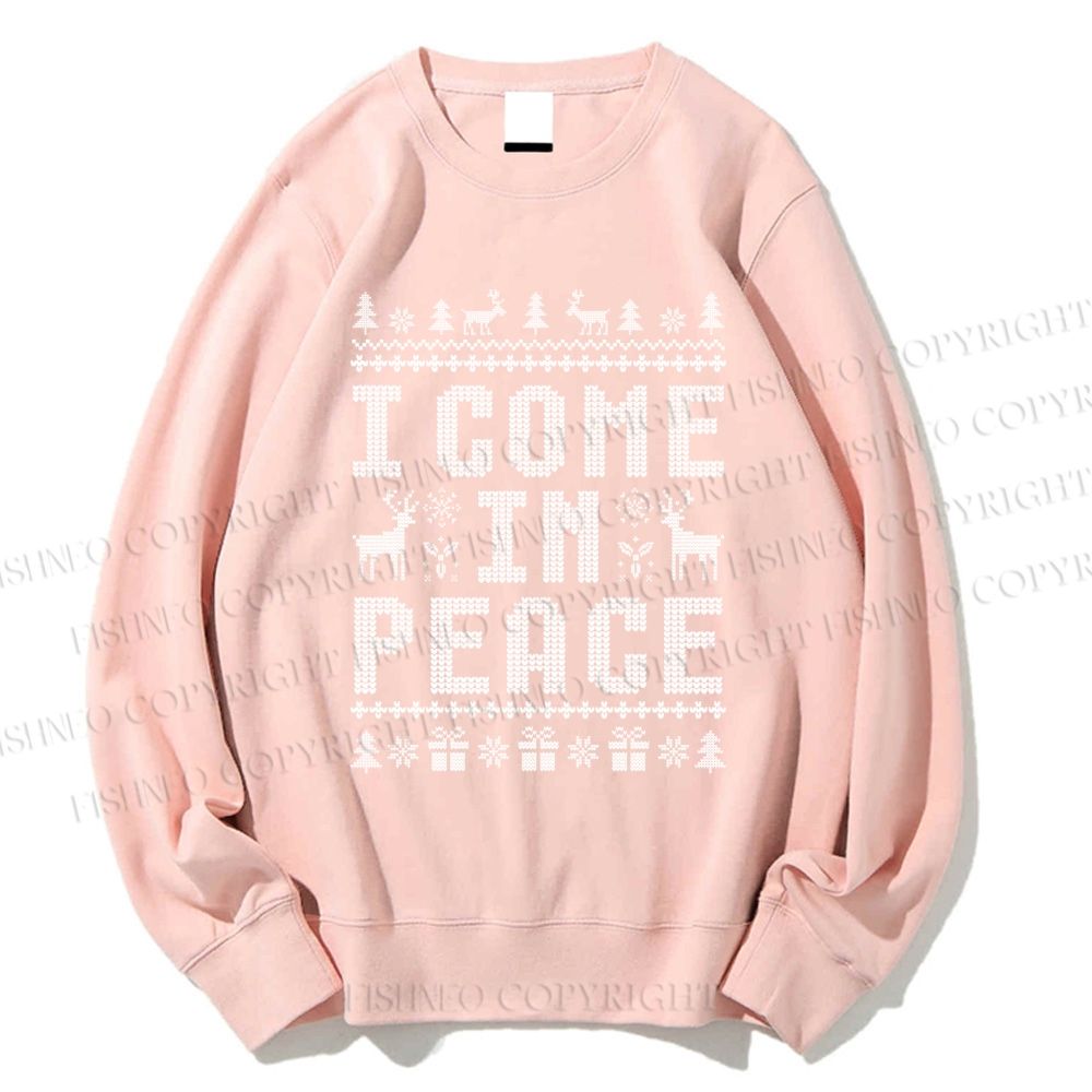 Unisex I Come In Peace Printed Sweatshirt