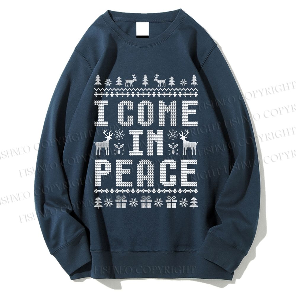 Unisex I Come In Peace Printed Sweatshirt
