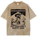 Undiagngsed But Everyone's Pretty Sure Washed T-Shirt