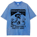 Undiagngsed But Everyone's Pretty Sure Washed T-Shirt