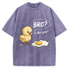 Bro, Is That You? Funny Chick to Fried Egg Pun Vintage Washed T-shirt