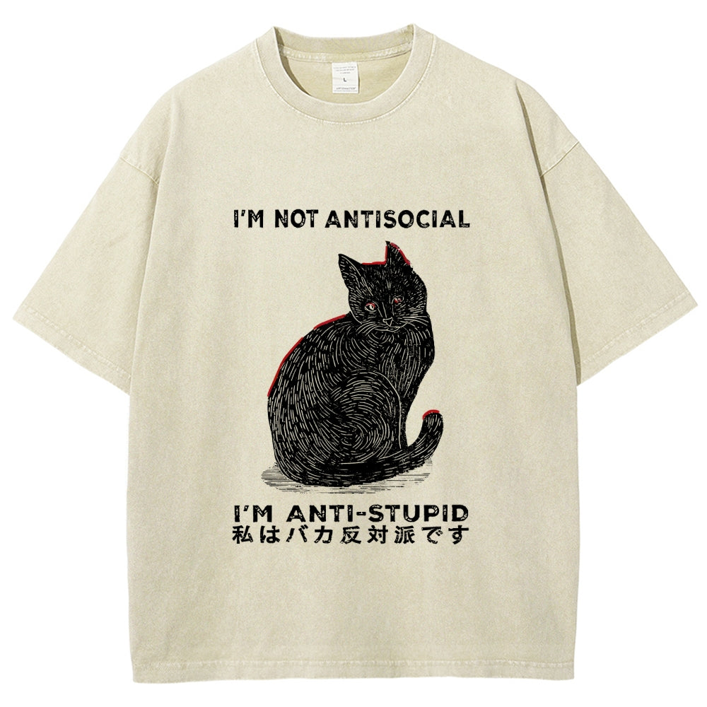 Unisex Funny Cat：I'm Not Antisocial I'm Anti-Stupid Washed T-Shirt