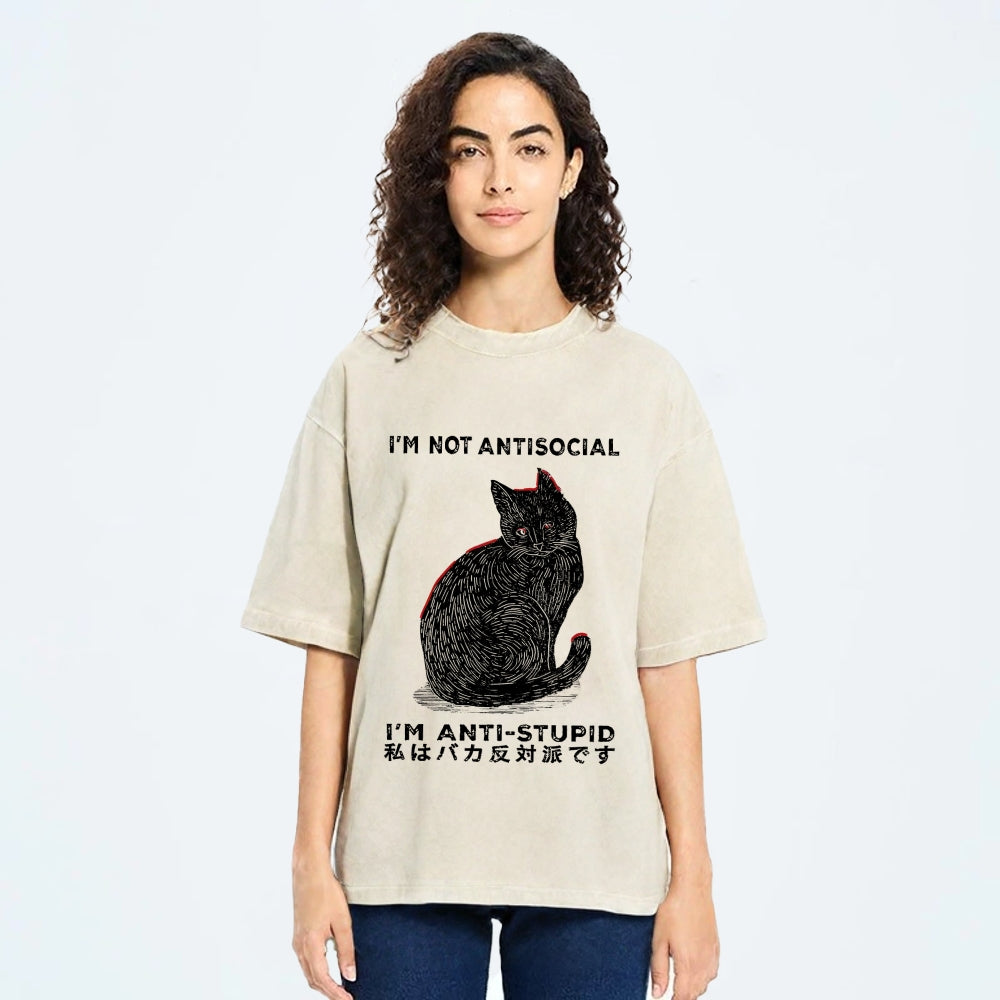 Unisex Funny Cat：I'm Not Antisocial I'm Anti-Stupid Washed T-Shirt